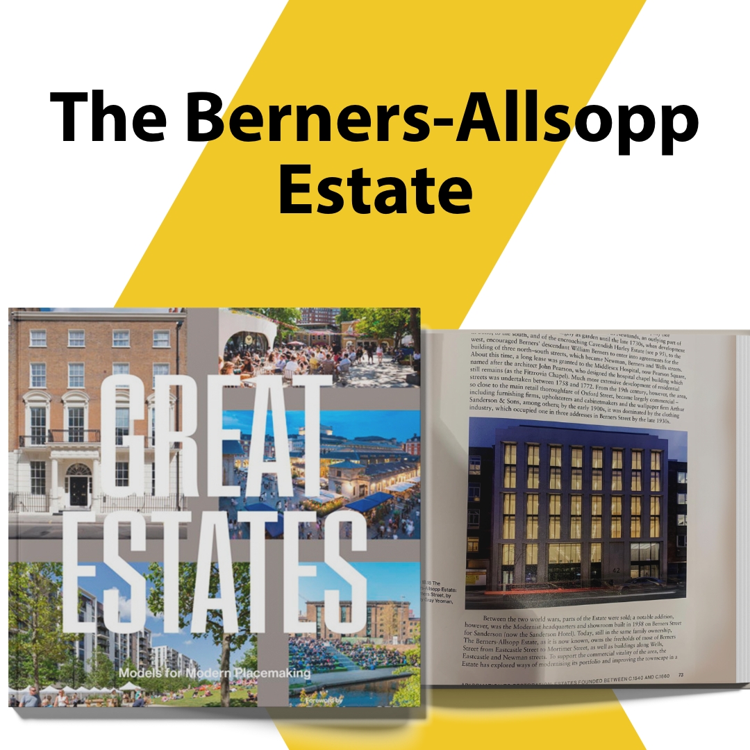 Berners Street makes it into the NLA’s latest edition of ‘Great Estates: Models for Modern Placemaking’ image